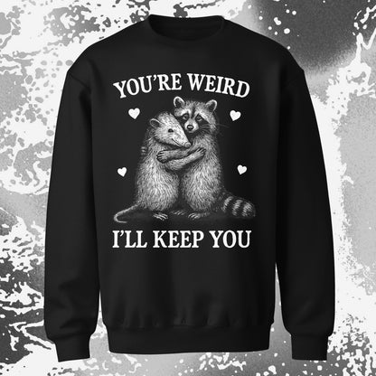 Raccoon Opossum You’re Weird I’ll Keep You