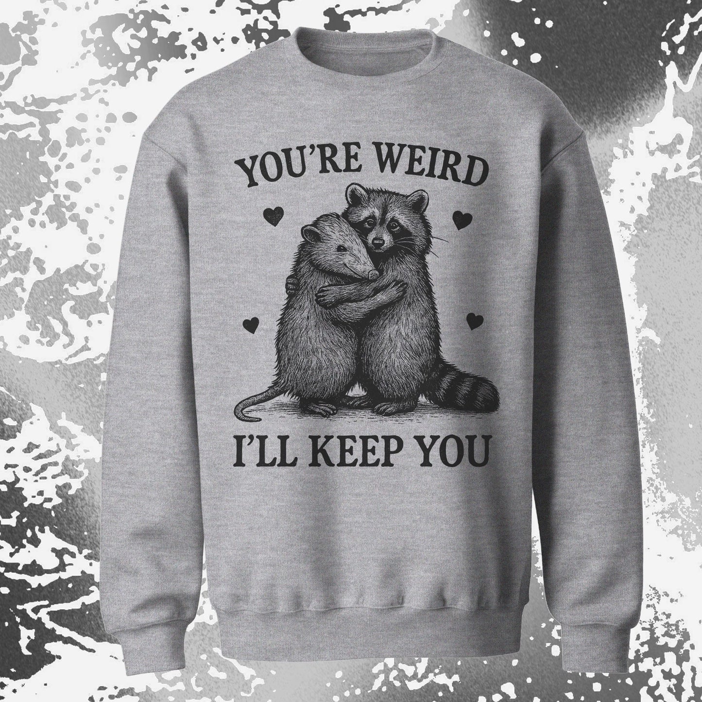 Raccoon Opossum You’re Weird I’ll Keep You