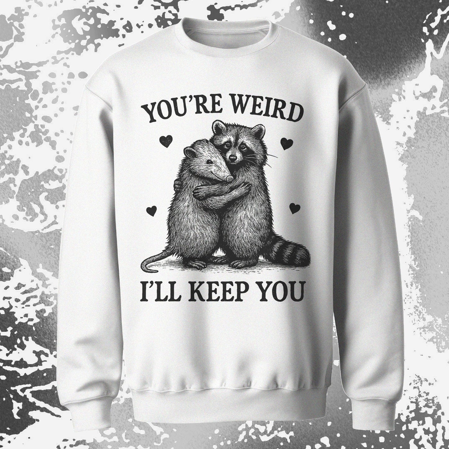 Raccoon Opossum You’re Weird I’ll Keep You